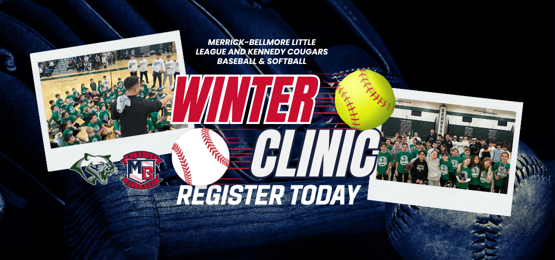 Merrick-Bellmore Little League and Kennedy Cougars Baseball & Softball Winter Clinic