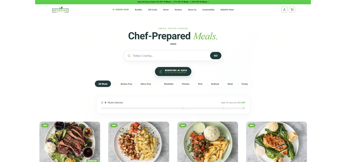 Redifine Fresh, Never Frozen Chef-Prepared Meals.
